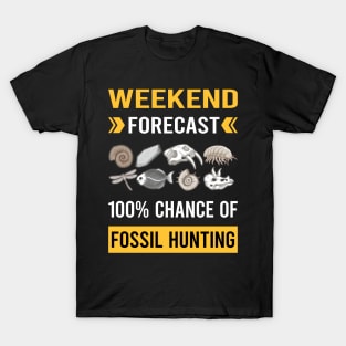 Weekend Forecast Fossil Hunting Hunter Paleontology Paleontologist Archaeology Archaeologist T-Shirt